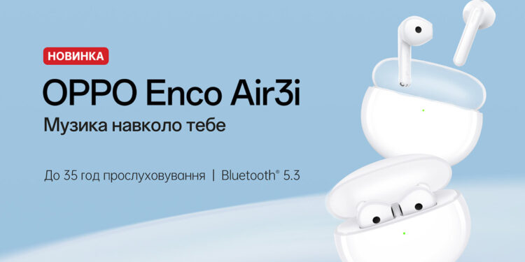 OPPO Enco Air3i: продовження популярної серії TWS-навушників з покращеним звучанням і шумозаглушенням — Новости технологий
